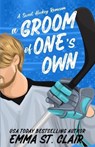 A Groom of One's Own: A Sweet Marriage of Convenience Hockey RomCom - Emma St Clair - 9798989027637