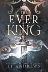 The Ever King - Lj Andrews - 9798989076802