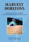 Harvest Horizons: Perspectives on Contemporary Agrarian Experience, Art, and Literature - Richard D. Scheuerman - 9798989134328
