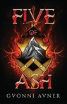 Five of Ash - Gvonni Avner - 9798989147649