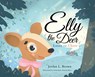 Elly the Deer - Jordan L. Brown - 9798989161874