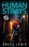 Human Strays - Bruce Lewis - 9798989253135