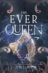 The Ever Queen - Lj Andrews - 9798989893607