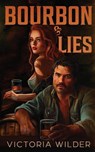 Bourbon & Lies - Victoria Wilder - 9798989945511