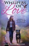 Whispers of Love - Kelly Renee Vizzini - 9798990095601