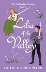 Lilia of the Valley - Kailie Ward ; Chris Ward - 9798990104907