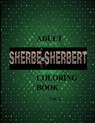 SHERBE-SHERBERT Vol.2 Adult Coloring Book - Peter Cherry - 9798990257825