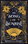 The Song of Sunrise - Monica J Deloy - 9798990644908