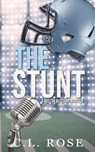 The Stunt - C. L. Rose - 9798990660816