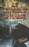 As Without A Name - Adam C. France - 9798990731271