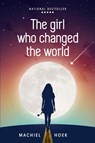 The Girl Who Changed the World - Machiel Hoek - 9798990805705