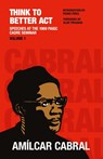 Think to Better Act Volume 1 - Amilcar Cabral ; Tbd - 9798991013949