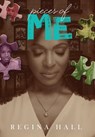 Hall, R: Pieces of Me - Regina Hall - 9798991221108