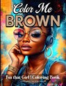 Color Me Brown - Angelise M Rouse - 9798991548021