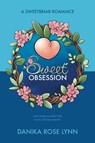 Sweet Obsession - Danika Rose Lynn - 9798991736411