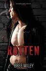 Wiley, B: Rotten - Bree Wiley - 9798991893077