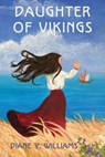 Daughter of Vikings - Diane Y. Williams - 9798991982306