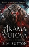 Akama Vutova - S. M. Sutton - 9798992352955