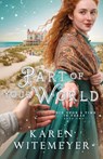 Part of Your World - Karen Witemeyer - 9798992420531