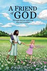 A Friend of God - Katie Lopez - 9798992476729