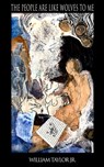The People Are Like Wolves to Me - William Taylor - 9798992500998
