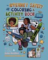 The Internet Safety Coloring & Activity Book With Olivia and Friends - Nathaniel Lachine ; Karina Starkhart - 9798992853438