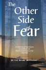 The Other Side of Fear - Carrie J Myers ; Jeffery Martin ; James Zest - 9798993456102