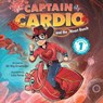 Captain Cardio and the Heart Ranch - Ally Eruemulor - 9798993901107