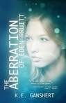 The Aberration of Eden Pruitt - K. E. Ganshert - 9798993987637