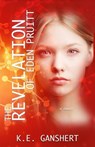 The Revelation of Eden Pruitt - K. E. Ganshert - 9798993987644