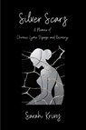 Silver Scars - Sarah Krivos - 9798994088906