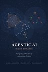 Agentic AI in Law and Finance: Navigating a New Era of Autonomous Systems - Daniel Katz - 9798994345702
