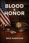 Blood & Honor - Nick Harrison - 9798994541623