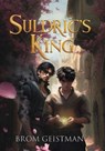 Suldric's King - Brom Geistman - 9798994956229