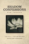 Shadow Confessions - Shell Sherwood - 9798995502104