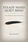 Steady Hand, Quiet Mind - Stephen Puttrich - 9798995598503