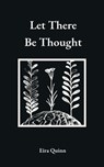 Let There Be Thought - Eira Quinn - 9798995888703