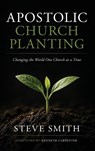 Apostolic Church Planting - Steve Smith - 9798996023325