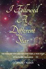 I Followed A Different Star - Geoffrey Yoder - 9798998740435