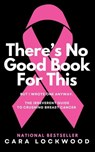 There's No Good Book For This - Cara Lockwood - 9798998940521
