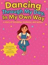 Dancing Through My Day, In My Own Way - Laura Kate Smith ; Katharine Smith - 9798999129215