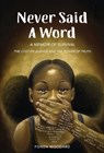 Never Said A Word: The Cost of Silence and The Power of Truth - Fonda E. Woodard - 9798999166906