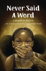 Never Said A Word: The Cost of Silence and The Power of Truth - Fonda E. Woodard - 9798999166920