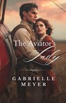 The Aviator's Lady - Gabrielle Meyer - 9798999232311