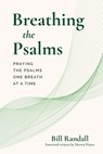 Breathing the Psalms: Praying the Psalms One Breath at a Time - Darren Prince - 9798999376701