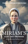 Miriam's January Promise - Tracy Fredrychowski - 9798999619365