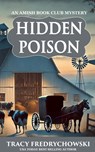 Hidden Poison - Tracy Fredrychowski - 9798999619389