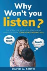 Why Won't You Listen? - David A. Smith - 9798999730909