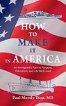 How to Make It In America - Paul Moody Tsou - 9798999808202