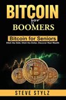Bitcoin for Boomers - Bitcoin for Seniors - Steve Stylz - 9798999825209